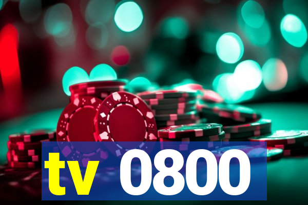 tv 0800